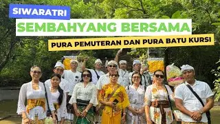 Melukat dan sembahyang di Pura Pemuteran dan Pura Bukit Kursi di Hari Raya Siwaratri