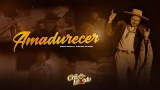 Chê LoKedo • AMADURECER