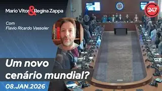 Mario Vitor & Regina Zappa - Um novo cenário mundial? 8.1.26