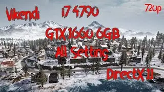 i7 4790 + GTX 1660 6GB | Vikendi | All Setting | DirectX 11 | 720p