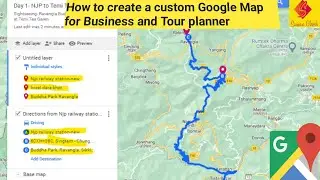 How to create custom Google Map || tour plan with google map || my maps