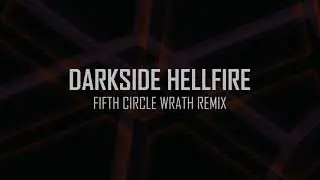 Mental Fear Productions - Fifth Circle Wrath - Darkside Hellfire Remix