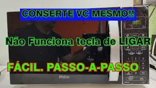Microondas Philco PMO26P liga, acende o display e não funciona a tecla de ligar