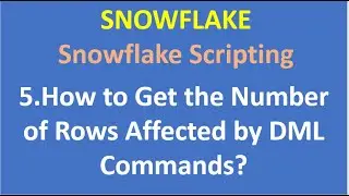 5. How to Get the Number of Rows Affected by DML Commands| Snowflake Scripting| VCKLY Tech | DEMO