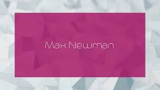 Max Newman - appearance
