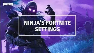 Ninja's Fortnite Settings