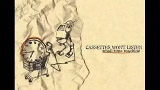 Cassettes Won't Listen   Freeze and Explode