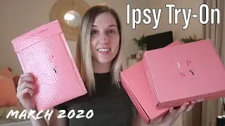 Ipsy Glam Bag, Plus & Ultimate Try-On | March 2020