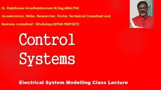 Control Systems  Electrical System Model  Class Lecture Part 1 Dr.Rajakannu Amuthakkannan