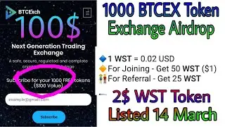 1000 BTCEX Token(100$) & 2$ WST Token