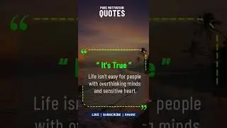 It's True &mdash; Life Is Hard For Overthinkers & Sensitive Hearts | Motivational Quote | #life  #reality