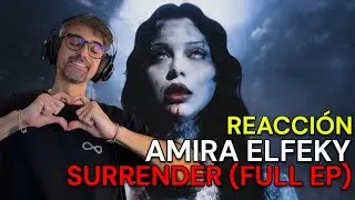 Amira Elfeky - Surrender | REACCIÓN FULL EP
