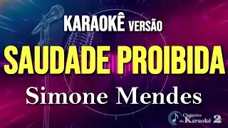 Simone Mendes - SAUDADE PROIBIDA - Karaok&ecirc;