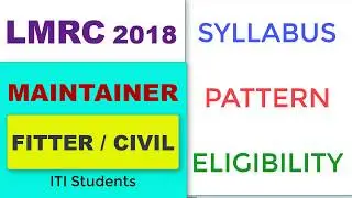 LMRC 2018 Maintainer Fitter or CIVIL Trade Syllabus(technical and non tech),Exam pattern,Eligibility