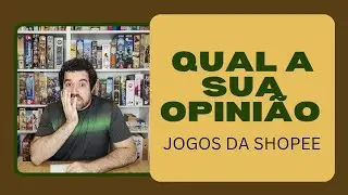 Jogos da Shopee | Qual &eacute; a sua opini&atilde;o?? 