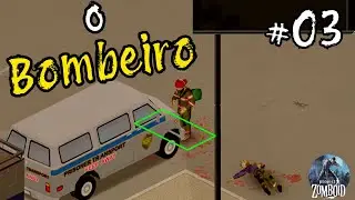 WE CLEANED THE FIREFIGHTER - Project Zomboid #03
