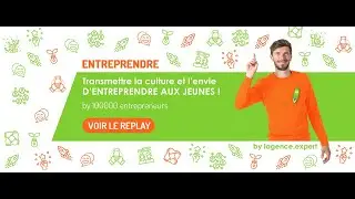 Webinaire sp&eacute;cial 100000 Entrepreneurs by lagence.expert