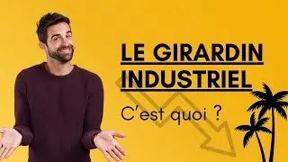 Qu'est-ce que le Girardin industriel ?