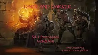 Dark and Darker #54-1 Patchnotes Deutsch/German    W PATCH!!!!!