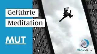 Gef&uuml;hrte Meditation Selbstvertrauen &ndash; Mut entwickeln und Selbstbewusstsein st&auml;rken &ndash; Ronny