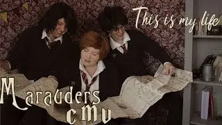 [Marauders CMV] This is my life