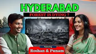 The Tribal Podcast: Hyderabad Forest Crisis | Kancha Gachibowli Forest Destroyed? | Roshan & Punam