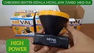 UNBOXING PERTAMA DI TAHUN 2023. SENTER KEPALA MEVAL 65W HALOGGEN MH2-51A HIGH POWER.@TipaChannel