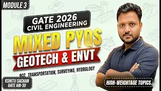 GATE 2026 Civil Engineering Mixed PYQs Session | High Weightage Questions Module-3 By Kshitij Sachan