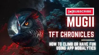 Tips and Tricks on how to climb or have fun in TFT 2023! using App Mobalytics