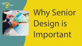 Why is Senior Design Important: 828id