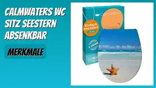 BEWERTUNG (2026): Calmwaters WC Sitz Seestern absenkbar. Infos