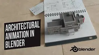 BLENDER ARCHITECTURAL ANIMATION TUTORIAL | BLENDER VFX BREAKDOWN (HOME)