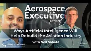 Ways Artificial Intelligence Will Help Rebuild the Aviation Industry - Neil Sahota