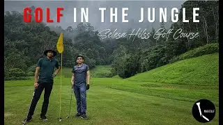 GOLF VLOG: Golf In The Jungle | Selesa Hills Golf Course