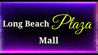 The History of Long Beach Plaza Mall.