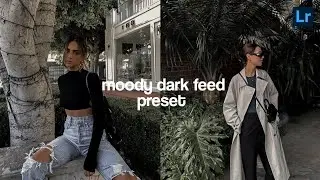 Moody Dark Feed preset | Instagram feed | lightroom free presets
