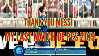 LAST MATCH OF PES2019 - MESSI AND MBAPPE SAVE ME - PES IS SAVAGE