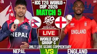 NEPAL VS ENGLAND ICC T20 WORLD CUP MATCH 5 | LIVE SCORE COMMENTARY | NEP VS ENG LIVE