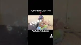 I FOUGHT MY LASH TECH? Full video on my channel #storytime #lashtech #messy #blackgirlyoutuber #fyp