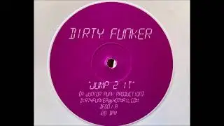 Dirty Funker - Jump 2 It (2002)