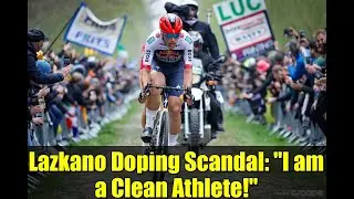 Lazkano Doping Scandal: 