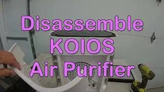 Disassemble KOIOS Air Purifier model GL-FS32 look inside filter UV lamp blower cleaning covers apart