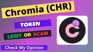 Chromia (CHR) Token is a Legit or Scam | Is CHR token Legit or Scam ?