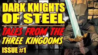 Dark Knights of Steel || Tales of the Three Kingdoms || (issue 1, 2022)