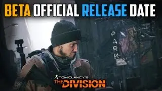 The Division | Official Beta Release Date Announced