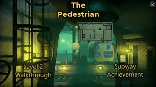 The Pedestrian Walkthrough Subway