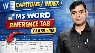 MS-WORD REFERENCE TAB CLASS-18