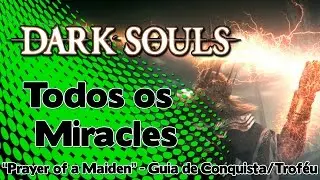 Dark Souls: Todos os Miracles (