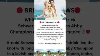 Patrick Schwarzenegger Weds Abby Champion 💍 After 10 Years Together | Hollywood Wedding #shorts