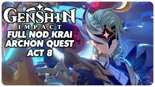 Full Nod Krai Archon Quest Act 8 Playthrough - Genshin Impact 6.3 / Luna 4